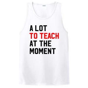 Funny Quote A Lot To Teach At The Moment Teacher PosiCharge Competitor Tank