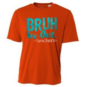 Funny Quote Bruh We Out Teachers Cute Gift Cooling Performance Crew T-Shirt