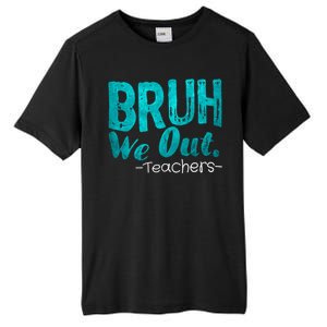 Funny Quote Bruh We Out Teachers Cute Gift Tall Fusion ChromaSoft Performance T-Shirt