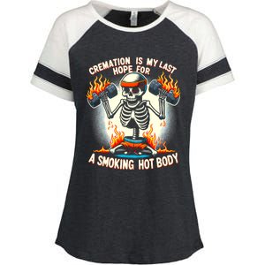 Funny Quote Cremation Is My Last Hope For A Smoking Hot Body Enza Ladies Jersey Colorblock Tee