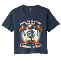 Funny Quote Cremation Is My Last Hope For A Smoking Hot Body Women's Crop Top Tee