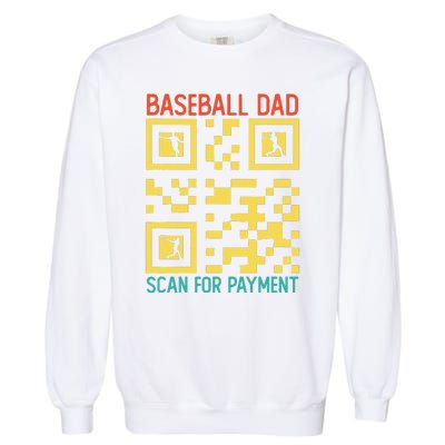 Funny Qr code Baseball Dad Scan For Payment Father's Day Garment-Dyed Sweatshirt