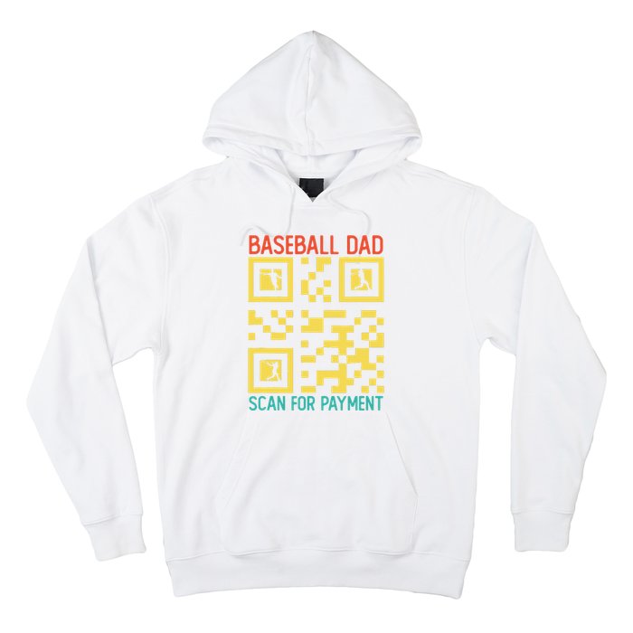 Funny Qr code Baseball Dad Scan For Payment Father's Day Hoodie