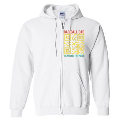 Funny Qr code Baseball Dad Scan For Payment Father's Day Full Zip Hoodie