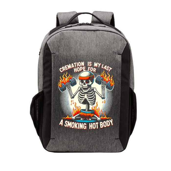 Funny Quote Cremation Is My Last Hope For A Smoking Hot Body Vector Backpack