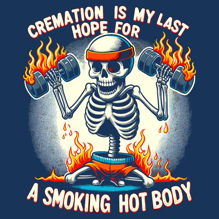Funny Quote Cremation Is My Last Hope For A Smoking Hot Body V-Neck T-Shirt