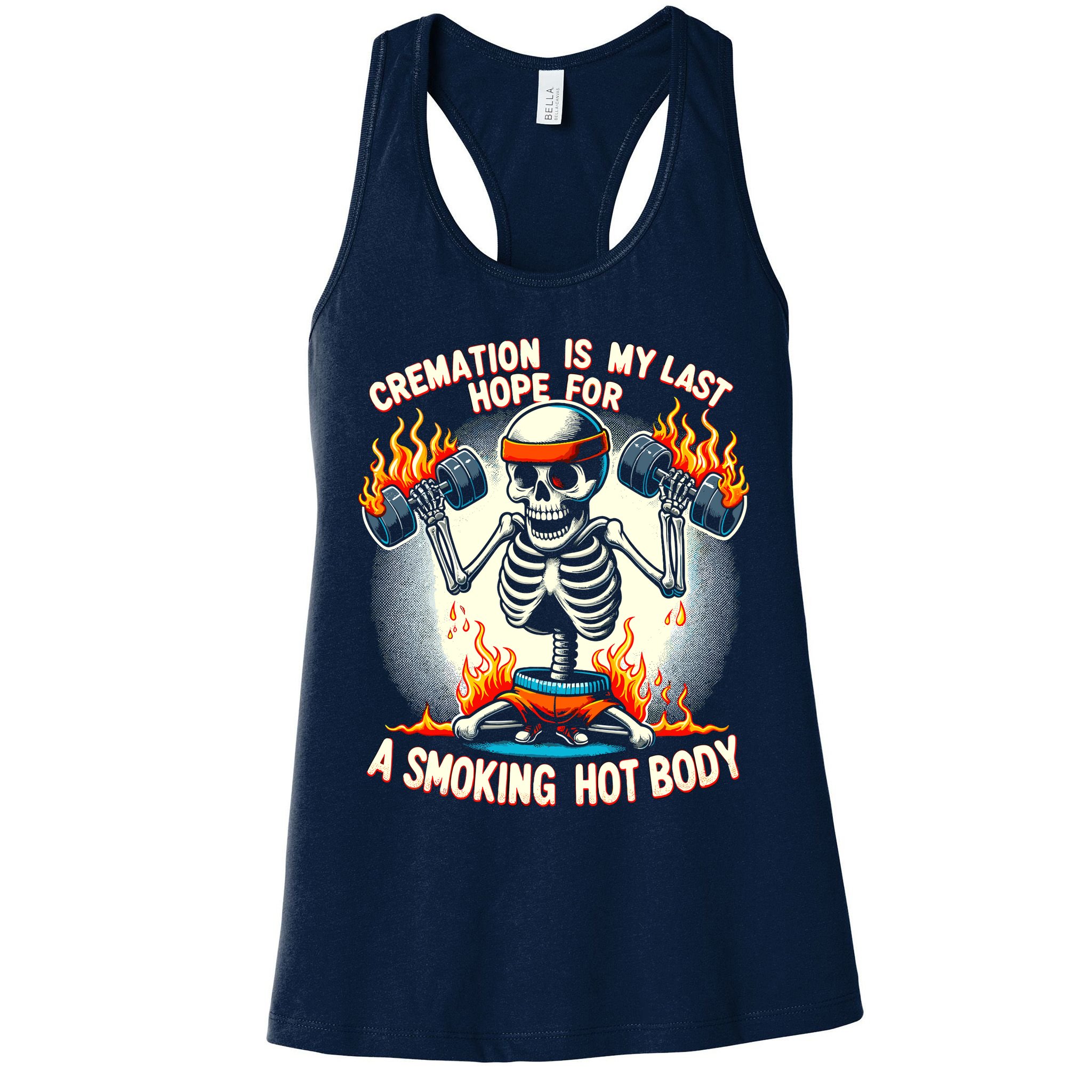 Funny Quote Cremation Is My Last Hope For A Smoking Hot Body Womens Tank Top