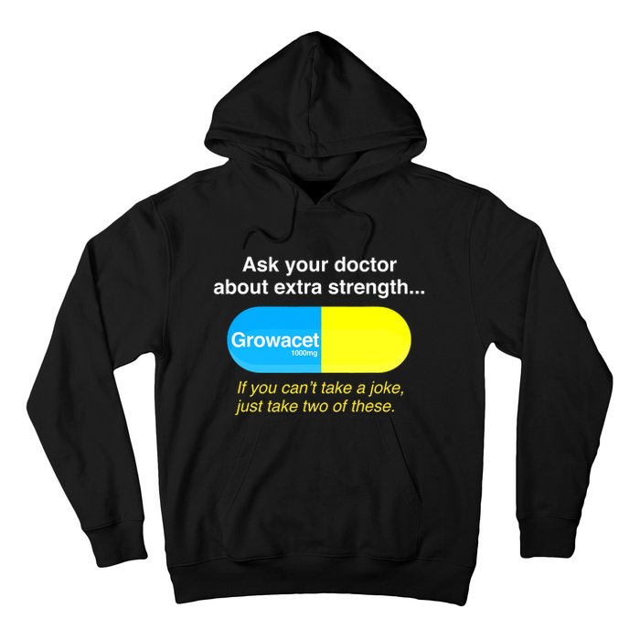 Funyn Quote Doctor About Extra Strength Growacet Hoodie