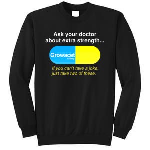 Funyn Quote Doctor About Extra Strength Growacet Sweatshirt