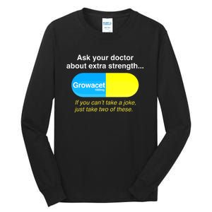 Funyn Quote Doctor About Extra Strength Growacet Tall Long Sleeve T-Shirt