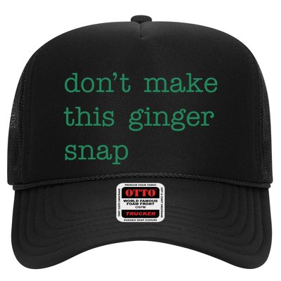Funny Quote Dont Make This Ginger Snap St Patricks Day Trucker Hat