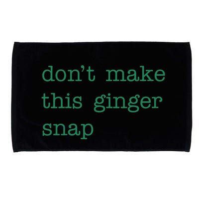Funny Quote Dont Make This Ginger Snap St Patricks Day Microfiber Hand Towel