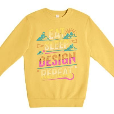 Funny Quote Eat Sleep Design Repeat Premium Crewneck Sweatshirt