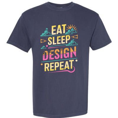 Funny Quote Eat Sleep Design Repeat Garment-Dyed Heavyweight T-Shirt