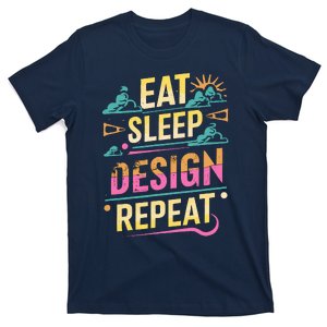 Funny Quote Eat Sleep Design Repeat T-Shirt