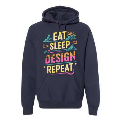 Funny Quote Eat Sleep Design Repeat Premium Hoodie