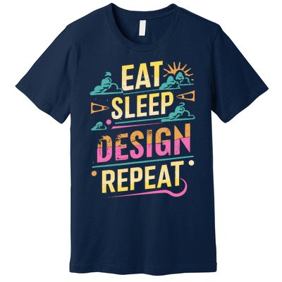 Funny Quote Eat Sleep Design Repeat Premium T-Shirt