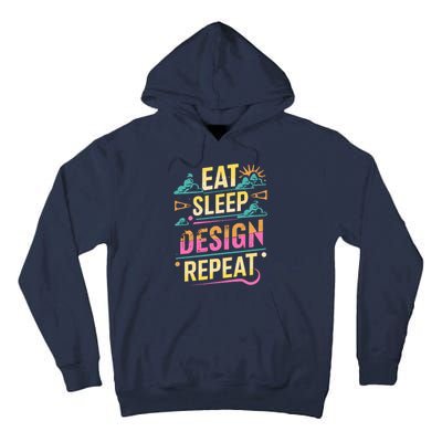 Funny Quote Eat Sleep Design Repeat Tall Hoodie