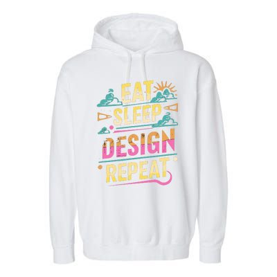 Funny Quote Eat Sleep Design Repeat Garment-Dyed Fleece Hoodie