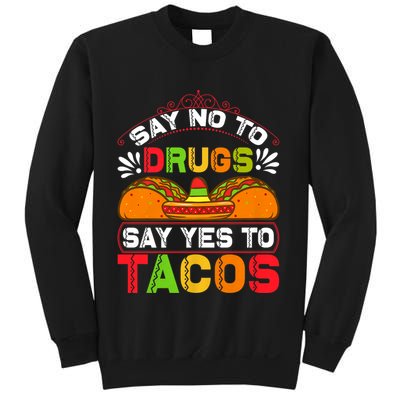 Funny Quote For Taco Lovers Sweatshirt