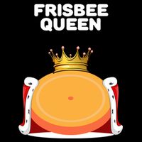 Frisbee Queen Frisbee Gift Frisbee Meaningful Gift Backpack
