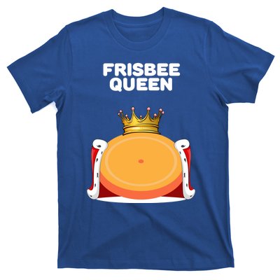 Frisbee Queen Frisbee Gift Frisbee Meaningful Gift T-Shirt