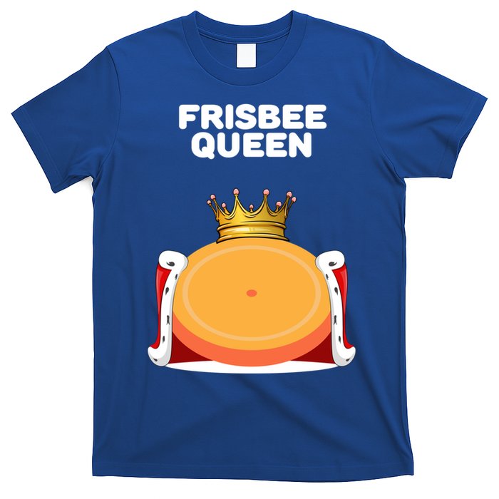 Frisbee Queen Frisbee Gift Frisbee Meaningful Gift T-Shirt