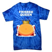 Frisbee Queen Frisbee Gift Frisbee Meaningful Gift Tie-Dye T-Shirt