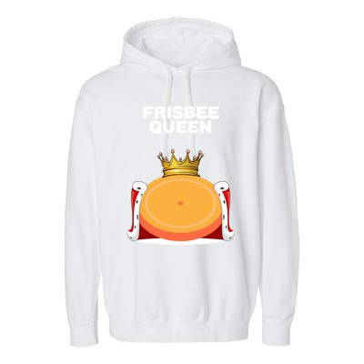 Frisbee Queen Frisbee Gift Frisbee Meaningful Gift Garment-Dyed Fleece Hoodie