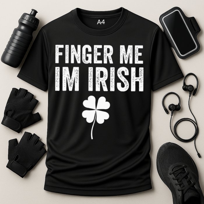 funny quote Finger Me I'm Irish St Patrick’s Day Cooling Performance Crew T-Shirt