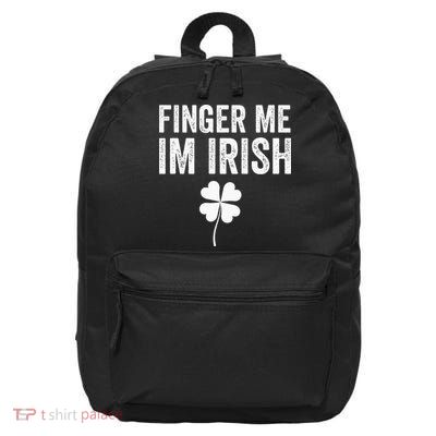 funny quote Finger Me I'm Irish St Patrick’s Day 16 in Basic Backpack