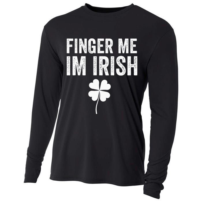 funny quote Finger Me I'm Irish St Patrick’s Day Cooling Performance Long Sleeve Crew
