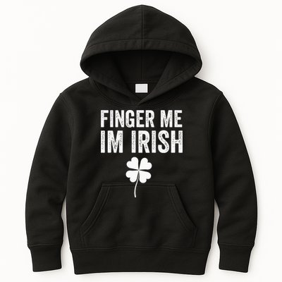 funny quote Finger Me I'm Irish St Patrick’s Day Kids Hoodie