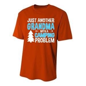 Funny Quote For Grandmother Grandma With A Camping Problem Meaningful Gift Performance Sprint T-Shirt