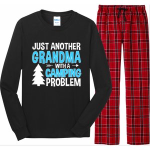 Funny Quote For Grandmother Grandma With A Camping Problem Meaningful Gift Long Sleeve Pajama Set