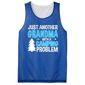 Funny Quote For Grandmother Grandma With A Camping Problem Meaningful Gift Mesh Reversible Basketball Jersey Tank