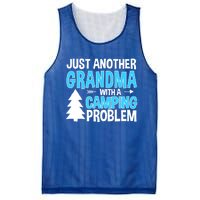 Funny Quote For Grandmother Grandma With A Camping Problem Meaningful Gift Mesh Reversible Basketball Jersey Tank