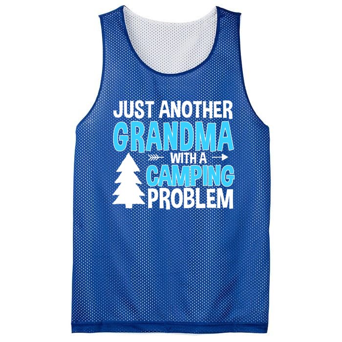 Funny Quote For Grandmother Grandma With A Camping Problem Meaningful Gift Mesh Reversible Basketball Jersey Tank