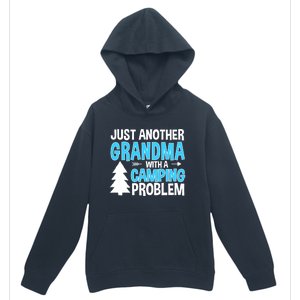 Funny Quote For Grandmother Grandma With A Camping Problem Meaningful Gift Urban Pullover Hoodie