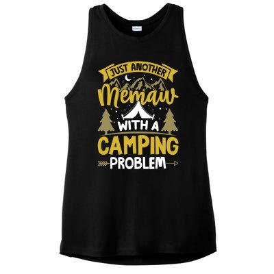 Funny Quote For Grandmothers Memaw With A Camping Problem Gift Ladies PosiCharge Tri-Blend Wicking Tank