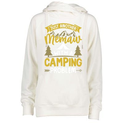 Funny Quote For Grandmothers Memaw With A Camping Problem Gift Womens Funnel Neck Pullover Hood