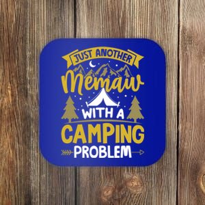 Funny Quote For Grandmothers Memaw With A Camping Problem Gift Coaster