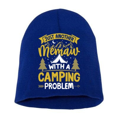 Funny Quote For Grandmothers Memaw With A Camping Problem Gift Short Acrylic Beanie