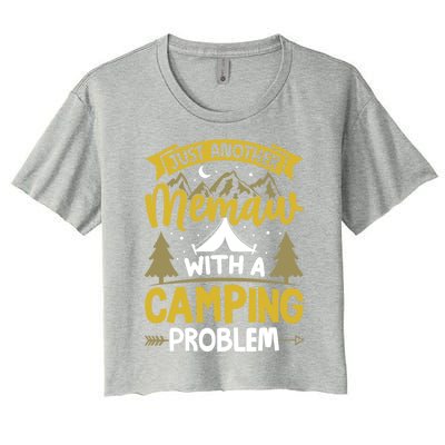 Funny Quote For Grandmothers Memaw With A Camping Problem Gift Women's Crop Top Tee