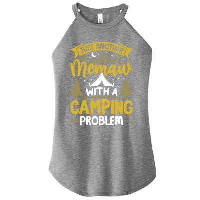 Funny Quote For Grandmothers Memaw With A Camping Problem Gift Women’s Perfect Tri Rocker Tank