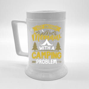 Funny Quote For Grandmothers Memaw With A Camping Problem Gift Beer Stein