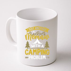 Funny Quote For Grandmothers Memaw With A Camping Problem Gift Coffee Mug