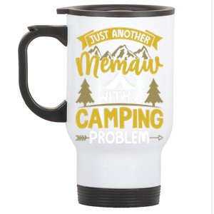 Funny Quote For Grandmothers Memaw With A Camping Problem Gift Stainless Steel Travel Mug