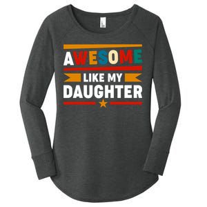 Funny Quotes Fathers Day T Women's Perfect Tri Tunic Long Sleeve Shirt