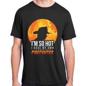 Firefighter Quotes Fire Wife Funny Gift Adult ChromaSoft Performance T-Shirt